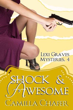 [Lexi Graves Mysteries 04] • Shock and Awesome